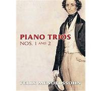 Piano Trios Nos. 1 And 2 Felix Mendelssohn (Auteur)
