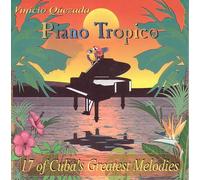 Piano Tropico 17 Of Cuba's Mélodies