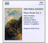 Piano Vol. 2 : Son. Op. 6, 3 Preludes, Var. Serieuses, Scherzo,