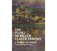 The piano works of claude debussy livre sur la musique