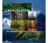 Pianoscapes for the Trails of North America by Laura Sullivan [Music CD]