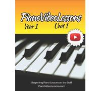 Pianovideolessons: Unit 1 Beginner Piano Lessons