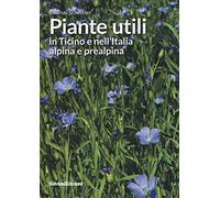 Piante utili in Ticino e nell'Italia alpina e prealpina