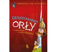 Piastowskie Or³y Pawe³ Waku³a, Gra¿yna B¹kiewicz, Kazimierz Szymeczko (Buch auf Polnisch)