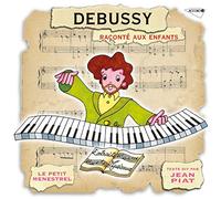 Piat, Jean - Debussy: Raconte Aux Enfants
