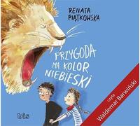 Piatkowska, R : L'aventure est bleue