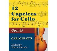 Piatti, Alfredo - 12 Caprices Op. 25. For Cello. Edited By Fournier.