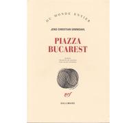 Jens Christian Grøndahl – Piazza Bucarest – traduit par Alain Gnaedig – Roman broché