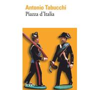 Piazza d'Italia Conte populaire en trois temps, un épilogue et un appendice - Antonio Tabucchi - Gallimard - Poche - Roman