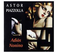 Astor Piazzolla – Adios Nonino