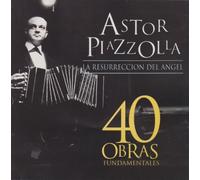 Piazzolla, Astor - La resurreccion del angel : 40 obras fundamentales