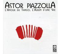 Piazzolla Astor - L'Amour du Tango l'Album d'une Vie