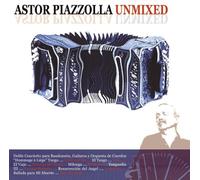 Piazzolla, Astor - Unmixed