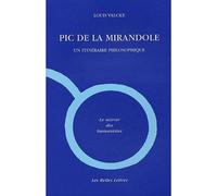 Pic de la Mirandole Un itinéraire philosophique - Louis Valcke - Belles Lettres - broché - Biographie