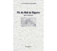 Pic du Midi De Bigorre, mes voyages Mes voyages - Louis Ramond de Carbonnières - Monhelios - broché - Récit