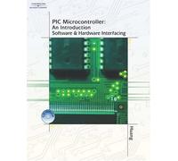 Pic Microcontroller : An Introduction To Software & Hardware Interfacing