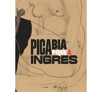Picabia pique à Ingres - Jean-Hubert Martin - Lienart - relié - Catalogue d'exposition
