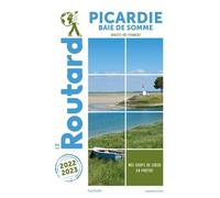 Picardie - Baie De Somme - Guide Du Routard 2022-2023
