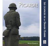 Picardie - Les cicatrices de la Grande Guerre