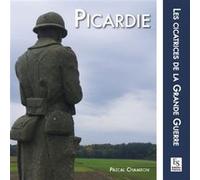 Picardie - Les cicatrices de la Grande Guerre Patrick Chambon (Auteur)