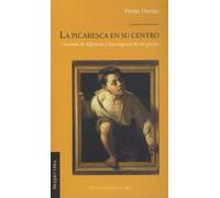 Picaresca En Su Centro - Guzman De Alfarache Y Los Origenes De Un Género