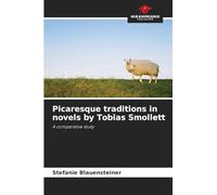 Picaresque traditions in novels by Tobias Smollett