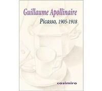 Picasso, 1905-1918 - [Livre en VO] Guillaume Apollinaire (Auteur)