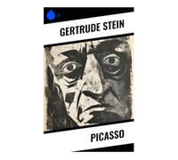 Picasso: A Modernist Portrait of Cubism, Paris Avant-Garde Life, and the Making of a New Visual Order