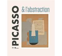 Picasso & Abstraction - Pablo Picasso - Racine Eds - broché - Biographie