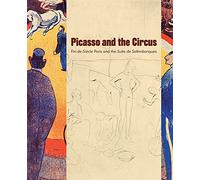 Picasso and the Circus: Fin-de-Siecle Paris and the Suite de Saltimbanques