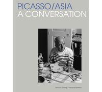 Picasso/Asia: A Conversation – Thames & Hudson
