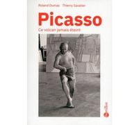 Picasso, ce volcan jamais éteint Pablo Picasso (Auteur), Roland Dumas (Auteur), Thierry Savatier (Auteur)