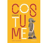 Picasso Costumes - Pablo Picasso - Reunion Des Musees Nationaux - broché - Monographie