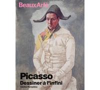 Picasso, dessiner à l’infini Au Centre Pompidou - Pablo Picasso - Beaux Arts Editions - broché - Catalogue d'exposition