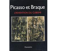 PICASSO ET BRAQUE L'INVENTION DU CUBISME