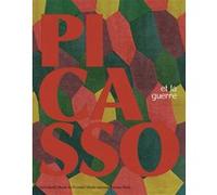 Picasso et la guerre Pablo Picasso (Auteur), Collectif (Auteur)