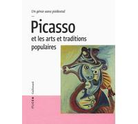 Picasso et les arts et traditions populaires Un génie sans piédestal - Collectif - Gallimard - broché - Catalogue d'exposition