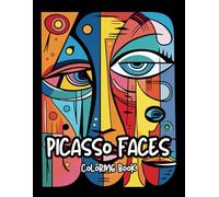 Picasso Faces Coloring Book: 52 Cubist Portraits to Color for Kids, Teens, Adults and Seniors A Creative Journey Based on Picasso’s Unique Art Style