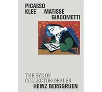 Picasso, Klee, Matisse, Giacometti : The Eye of Collector-Dealer Heinz Berggruen Masterpieces from the Museum Berggruen / Neue Nationalgalerie Berlin - Collectif - Flammarion - relié - Monographie