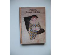 Picasso : Le Sage et le Fou