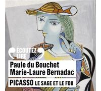 Picasso Le sage et le fou - Paule du Bouchet - Gallimard - Texte lu (CD) - Textes lus CD