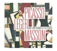 Picasso, Léger, Masson - Daniel-Henry Kahnweiler Et Ses Peintres
