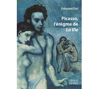 Picasso, l'énigme de La Vie - Pablo Picasso - Espaces & Signes - broché - Monographie