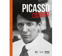 Picasso, l'étranger: Catalogue de l'exposition