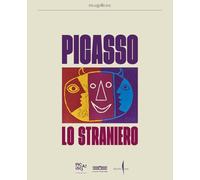 Picasso lo straniero. Ediz. a colori