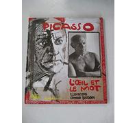 Picasso : L'Oeil et le Mot