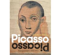 Picasso par Picasso Autoportraits 1894-1972 - Pablo Picasso - Seuil - relié - Beau livre