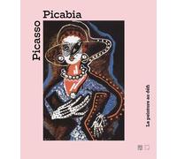 Picasso - Picabia - La Peinture Au Défi