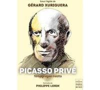 Picasso privé Pablo Picasso (Auteur), Gérard Xuriguera (Auteur)