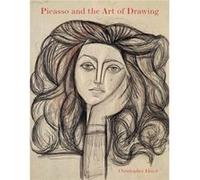 Picasso & The Art Of Drawing Christopher Lloyd, (Auteur)